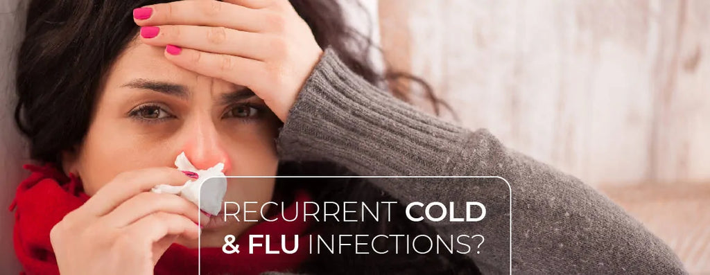 Are You Prone To Recurrent Cold And Flu Infections?
