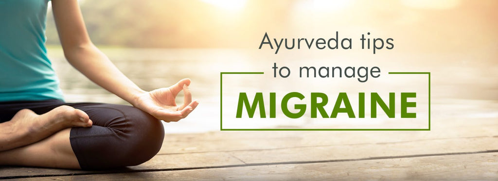 Ayurveda Tips To Manage Migraine