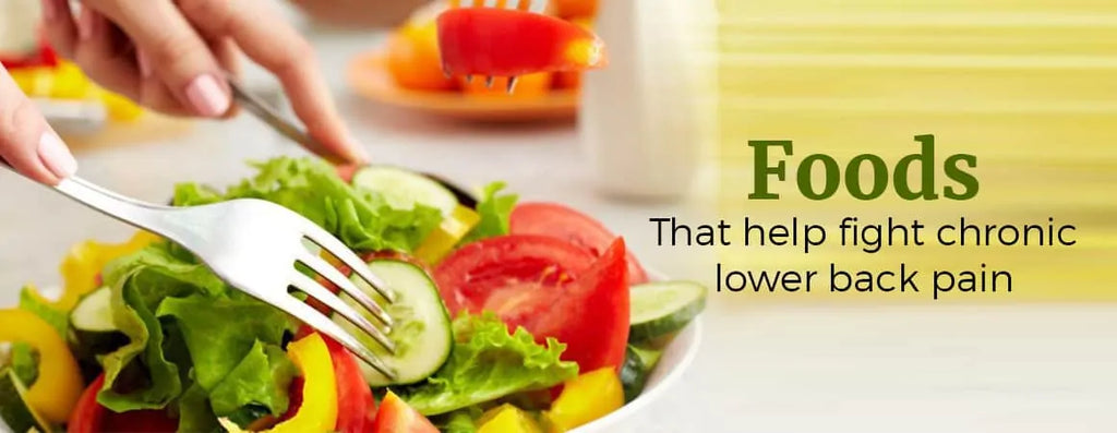 Foods that help fight chronic lower back pain