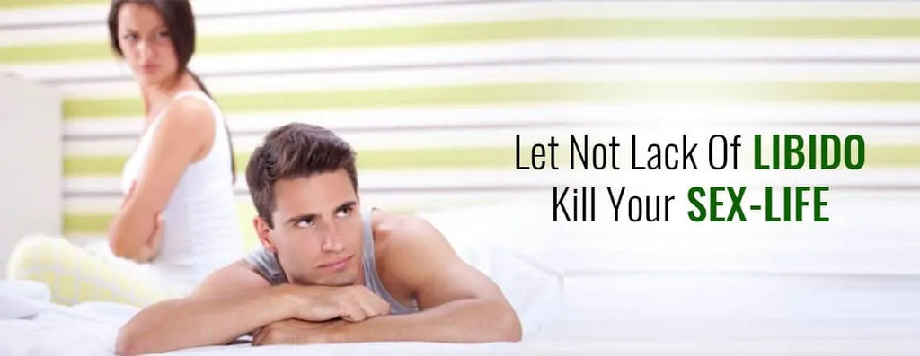 Let Not Lack of Libido Kill Your Sex-Life