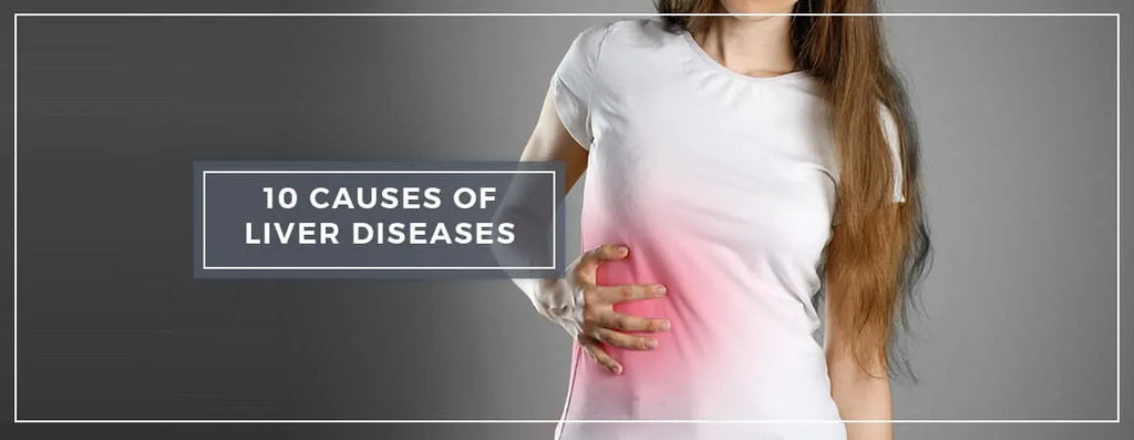 10 Important Causes of Liver Diseases By Charak Pharma