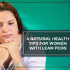 4 Ultimate Natural Health Tips for Women Polycystic ovarian syndrome