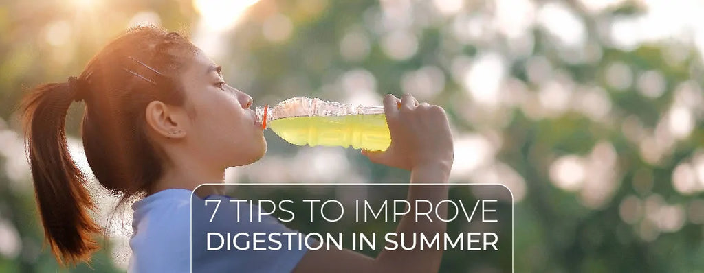 7 Ultimate Tips To Improve Digestion In Summer
