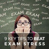 9 Ultimate Key Tips to Beat Exam Stress
