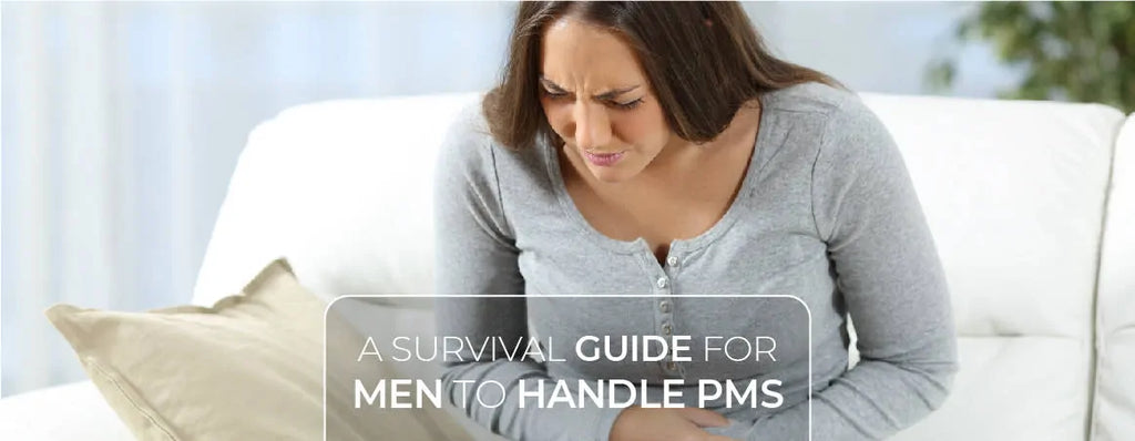 Survival Guide For Men To Handle Premenstrual Syndrome (PMS)