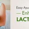 Easy Ayurveda Tips to Enhance Lactation