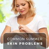 8 Common Summer Skin Problems by Charak