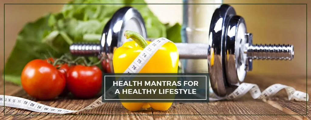 The Ultimate Health Mantras for a Healthy Lifestyle