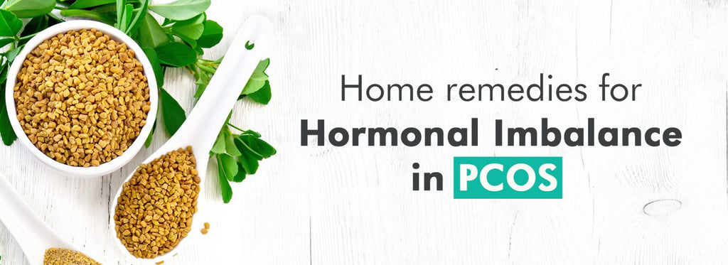 Home remedies for hormonal imbalance in PCOS