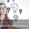How to Improve Memory Naturally? With Herbal Supplement