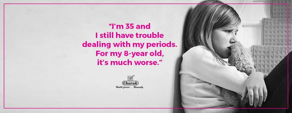 I’m 35 and I still have problems dealing with my periods. For my 8-year old, it’s much worse.