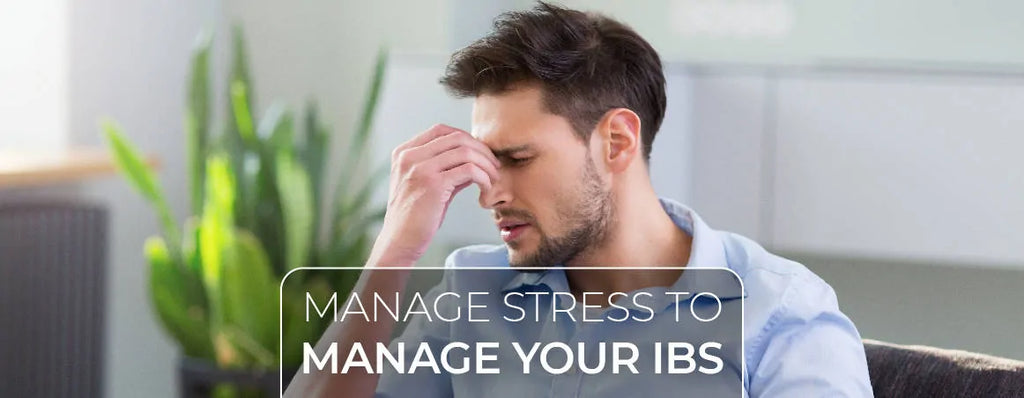 How To Manage Stress To Manage Your IBS?