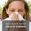 Stay Away from Cold in Summer