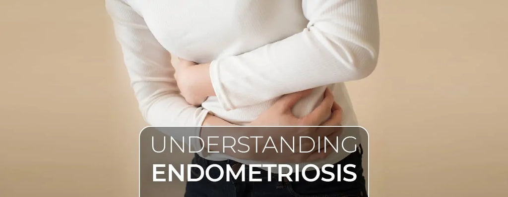 Understanding Endometriosis