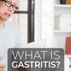 What Is Gastritis? Herbal Therapy in gastritis.