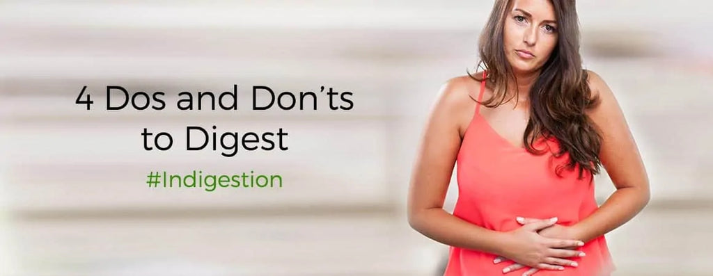 4 Dos and Don’ts to Digest
