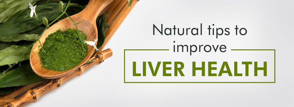 Natural tips to improve Liver Health