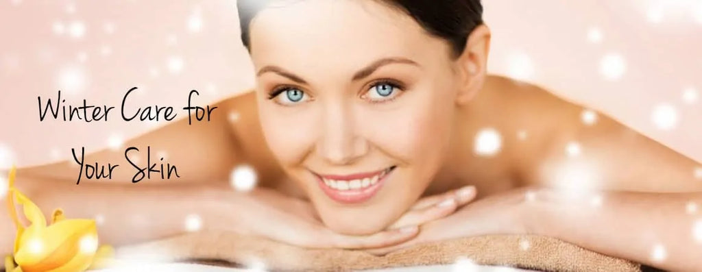 Winter Care for Your Skin